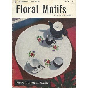 Anchor 1963 Floral Motifs in Embroidery Book Vintage